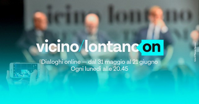 Torna Vicino/lontano On. Dal 31 maggio, ogni lunedì